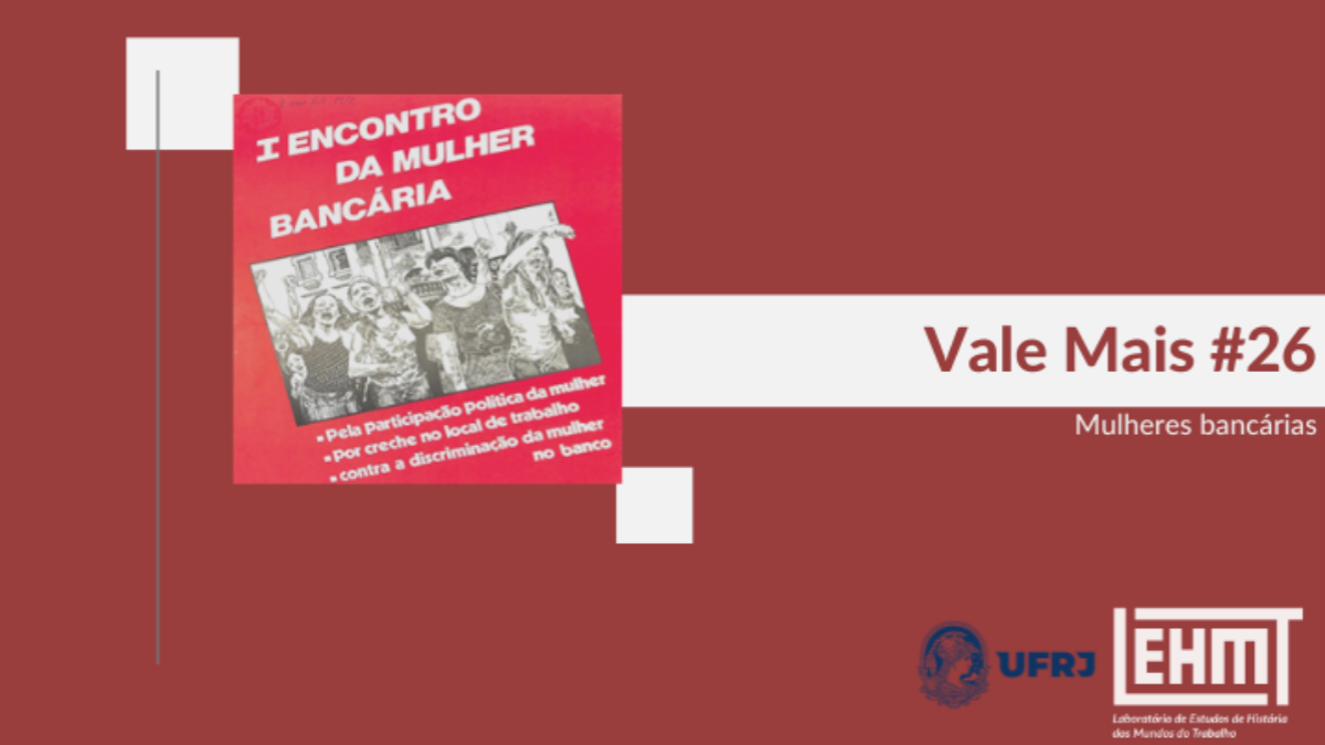 Vale Mais #26: Mulheres bancárias