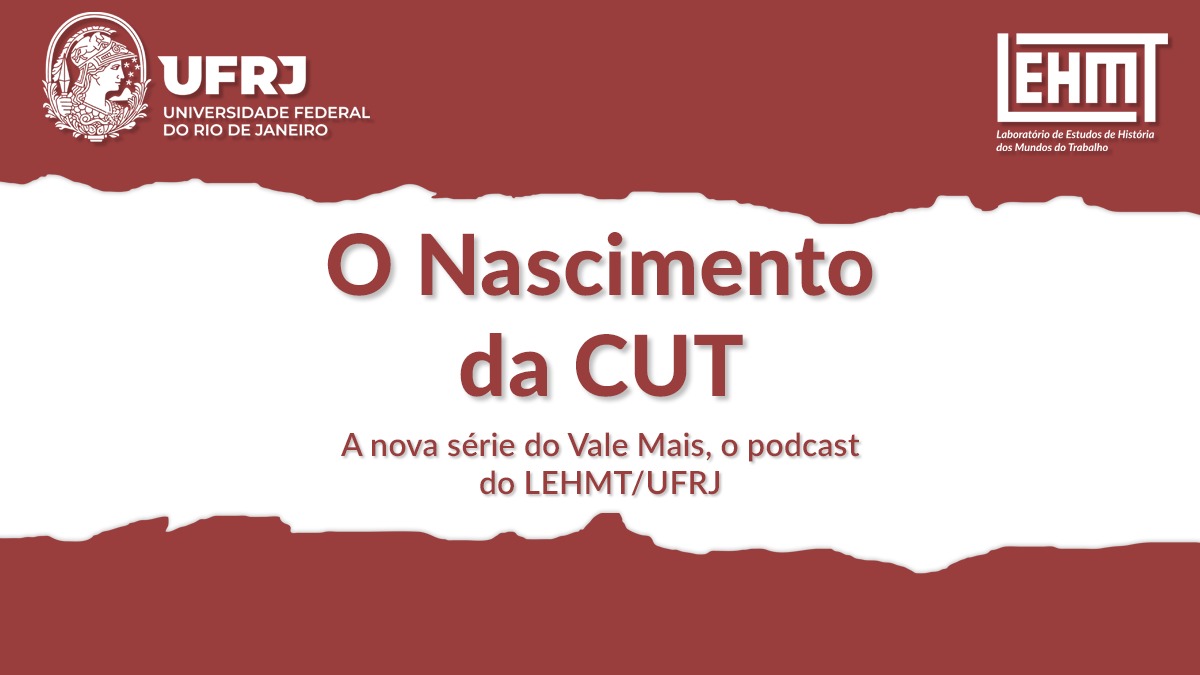 O nascimento da CUT #00 – A nova série do Vale Mais